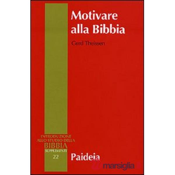 Motivare alla Bibbia. Per una didattica aperta della Bibbia