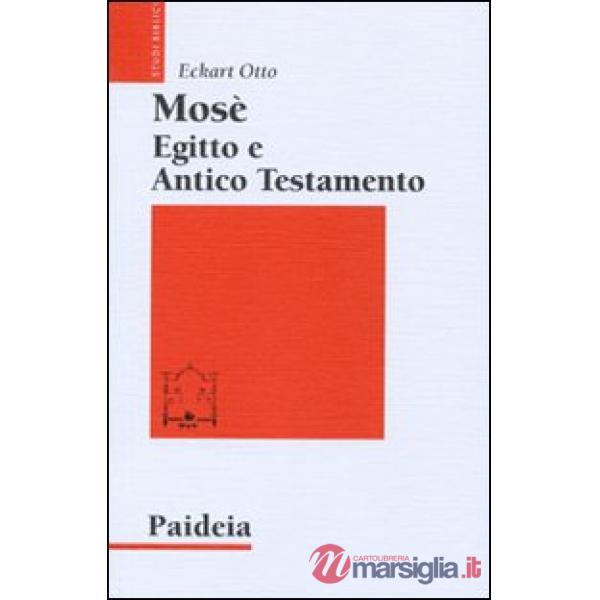 Mosè, Egitto e Antico Testamento