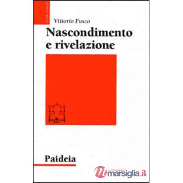 Nascondimento e rivelazione. Studi sul Vangelo di Marco