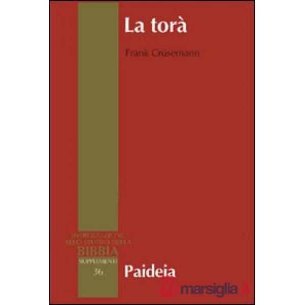 Torà. Teologia e storia sociale della legge nell'Antico Testamento (La)