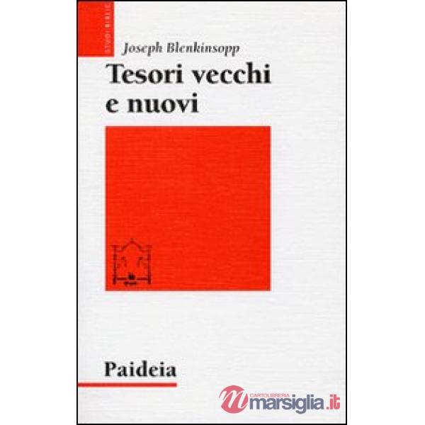 Tesori vecchi e nuovi. Saggi sulla teologia del Pentateuco