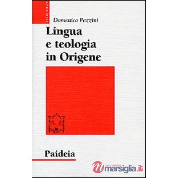 Lingua e teologia in Origene. Il commento a Giovanni