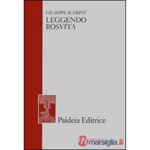Leggendo Rosvita. E altri studi di filologia greca e latina, giudaica e cristiana