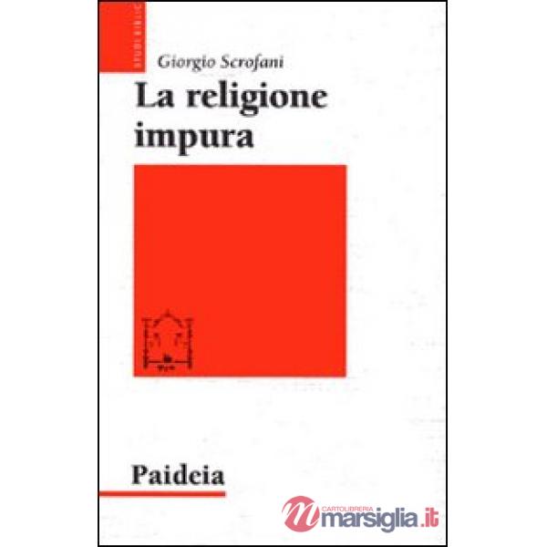 Religione impura. La riforma di Giuliano imperatore (La)