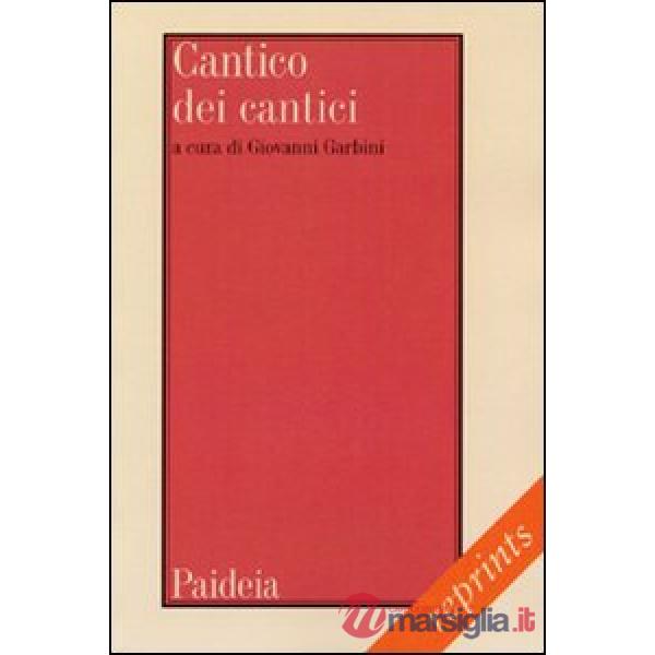 Cantico dei cantici. Testo, traduzione, note e commento