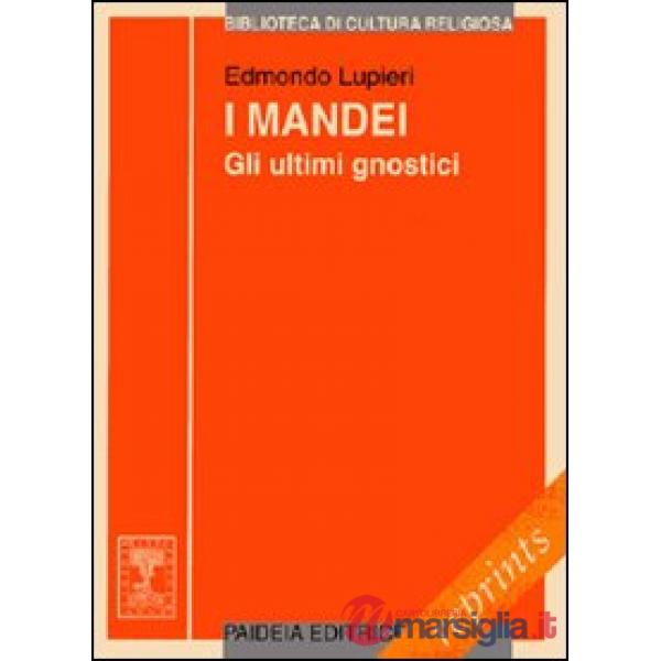 Mandei. Gli ultimi gnostici (I)
