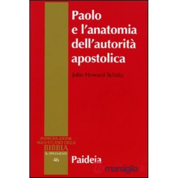 Paolo e l'anatomia dell'autorità apostolica