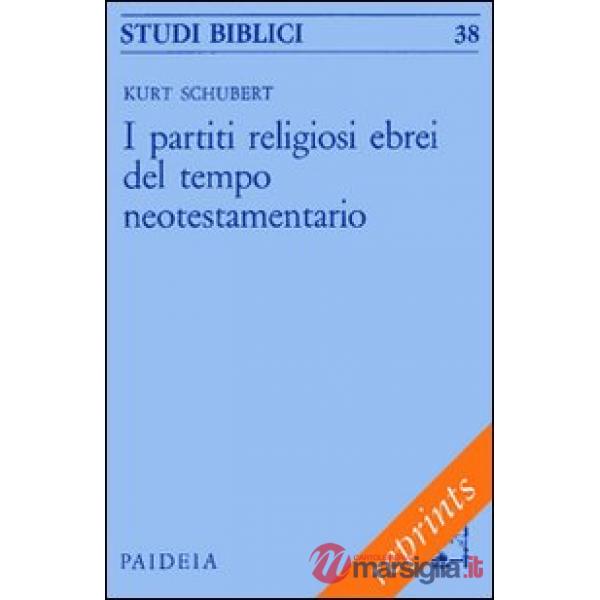 Partiti religiosi ebrei del tempo neotestamentario (I)