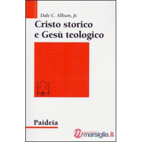 Cristo storico e Gesù teologico
