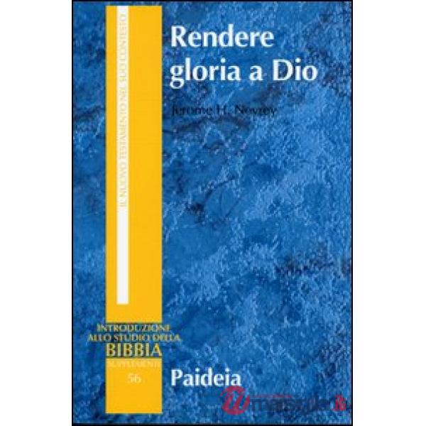 Rendere gloria a Dio. Preghiera e culto nell'antichità in prospettiva culturale