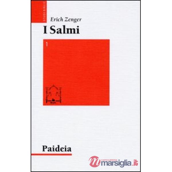 Salmi. Preghiera e poesia (I). Vol. 1: Col mio Dio scavalco muraglie