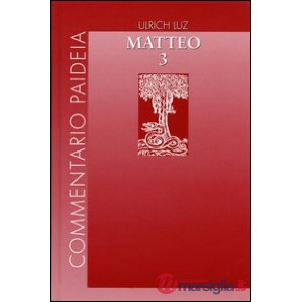 Vangelo di Matteo. Vol. 3: Commento ai capp. 18-25