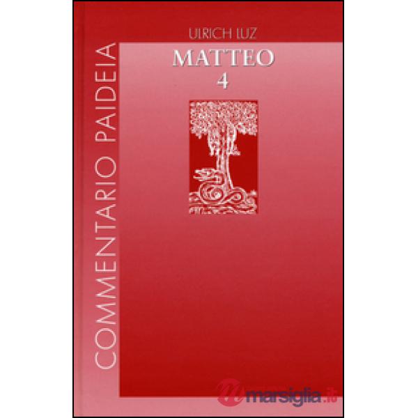 Vangelo di Matteo. Vol. 4: Commento ai capp. 26-28