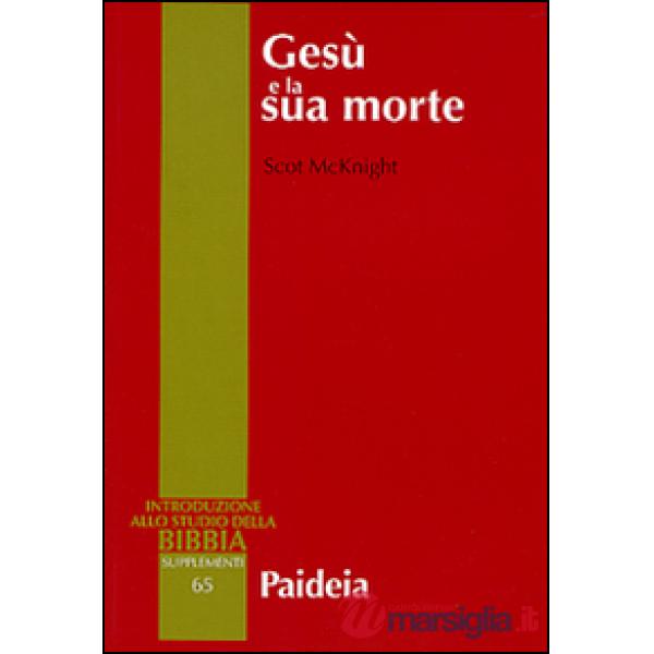 Gesù e la sua morte. Storiografia, Gesù storico e idea dell'espiazionie