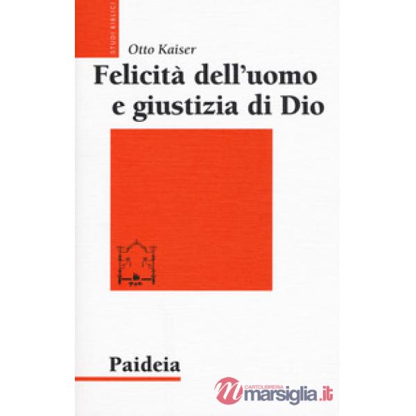 Felicità dell'uomo e giustizia di Dio. Studi sulla tradizione biblica nel contesto della filosofia ellenistica