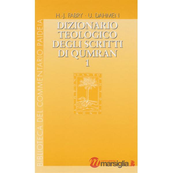 Dizionario teologico degli scritti di Qumran. Vol. 1: 'ab-binjamin