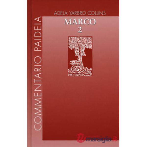 Vangelo di Marco. Vol. 2