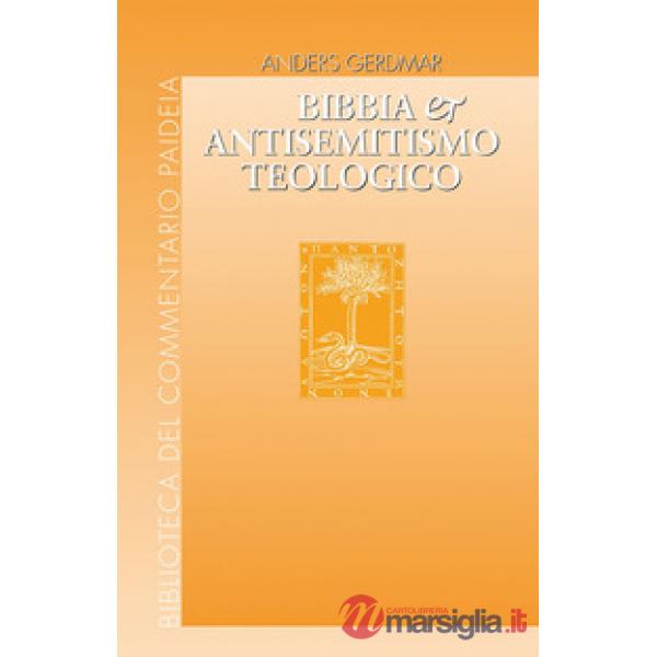 Bibbia e antisemitismo teologico. L'esegesi biblica tedesca e gli ebrei da Herde