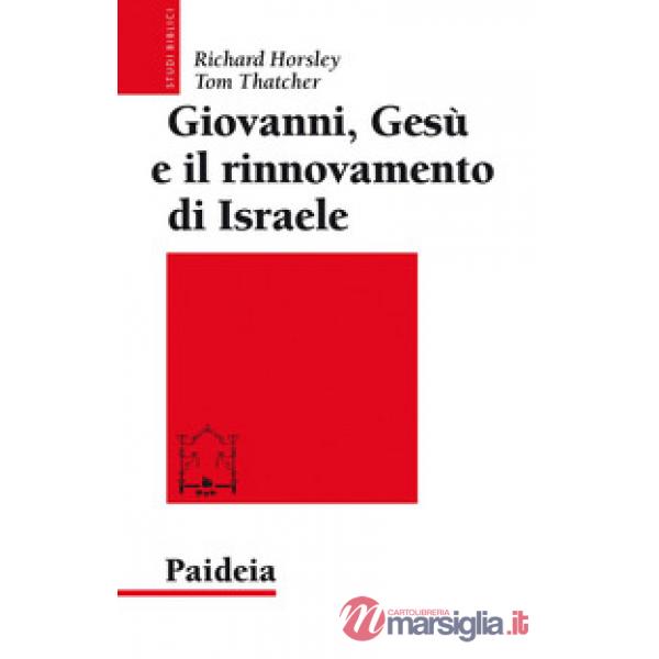 Giovanni, Gesù e il rinnovamento di Israele