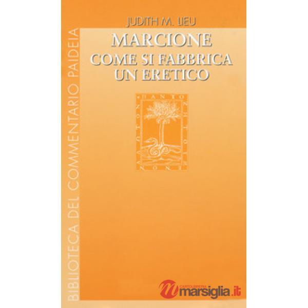 Marcione. Come si fabbrica un eretico