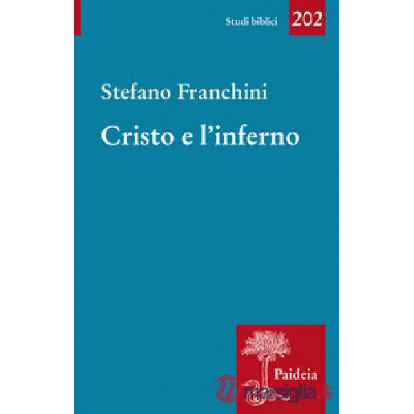 Cristo e l'inferno. Storia di un santuario diffamato