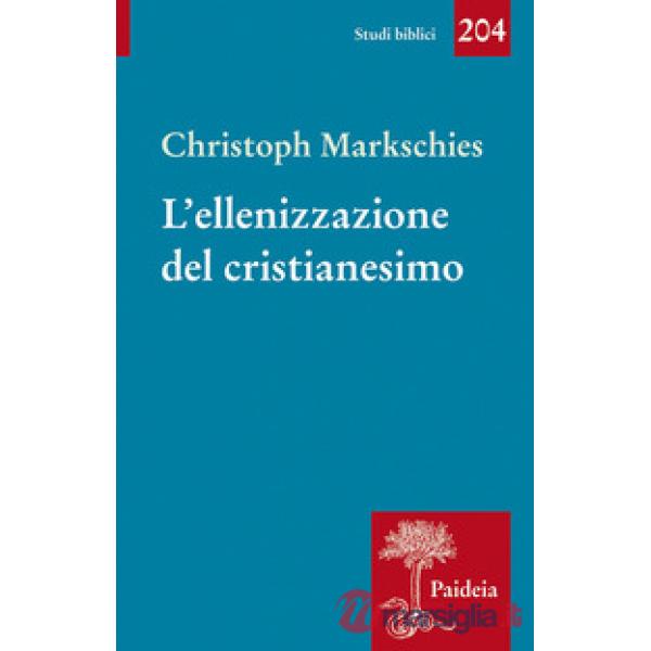 Ellenizzazione del cristianesimo (L')