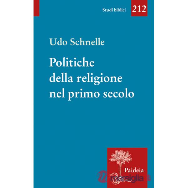 Politiche della religione nel primo secolo. Romani, giudei e cristiani