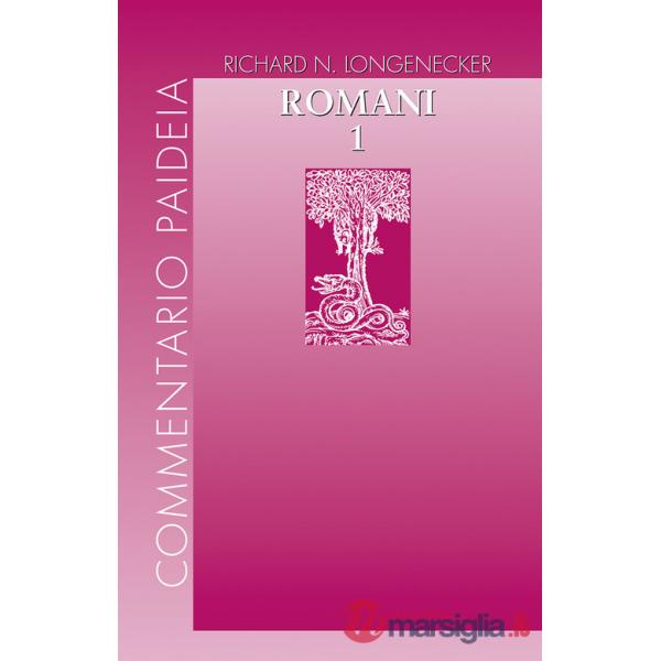 Lettera ai Romani. Vol. 1: Introduzione e commento ai capp. 1-4