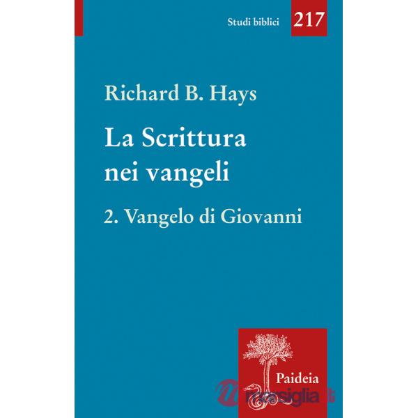 Scrittura nei Vangeli (La). Vol. 2: Vangelo di Giovanni