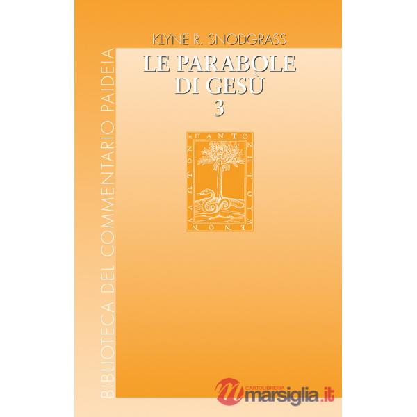 Parabole di Gesù. Contesto e intenti (Le). Vol. 3