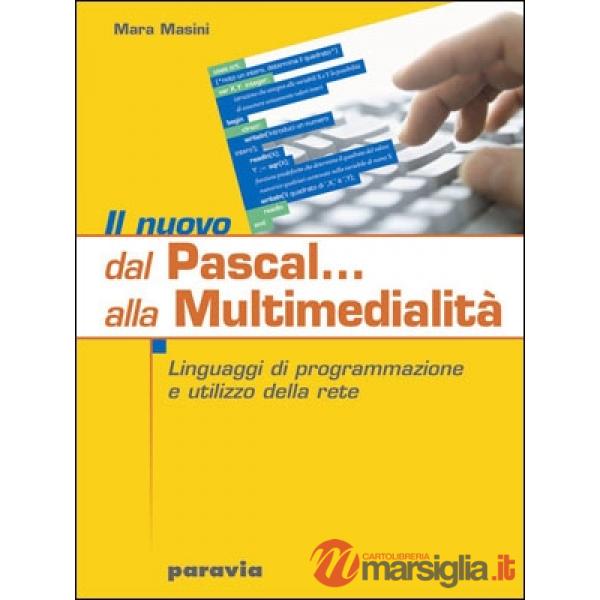 NUOVO DAL PASCAL ALLA MULTIMEDIALITA' UNICO