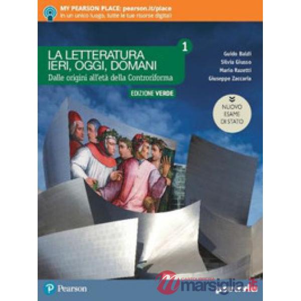 LA LETTERATURA IERI, OGGI, DOMANI 1 ED. NUOVO ESAME STATO