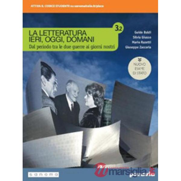 LA LETTERATURA IERI, OGGI, DOMANI 3/2 ED. NUOVO ESAME STATO