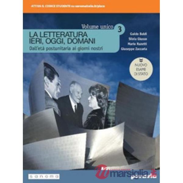 LA LETTERATURA IERI, OGGI, DOMANI 3 ED. IN VOLUME UNICO NU