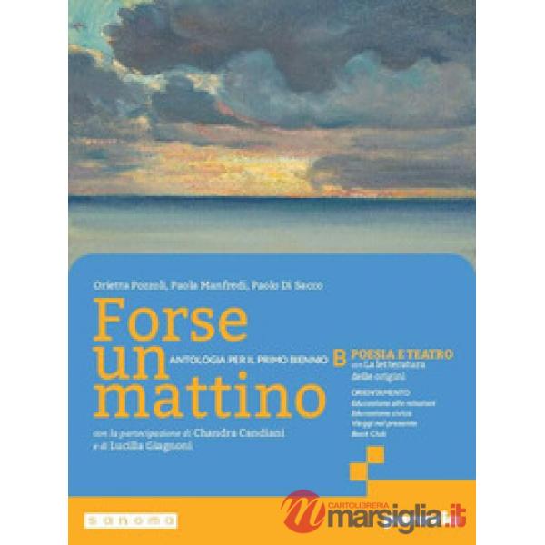 FORSE UN MATTINO B CON PERCORSO LE ORIGINI DELLA LETTERATURA