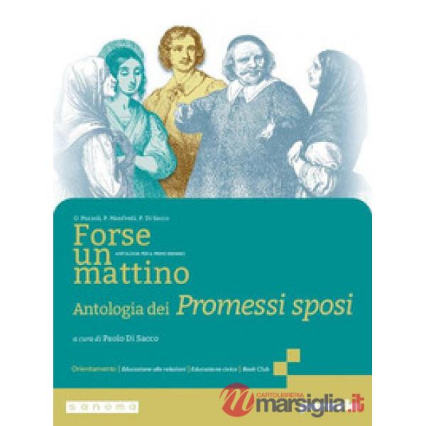 FORSE UN MATTINO ANTOLOGIA DEI PROMESSI SPOSI