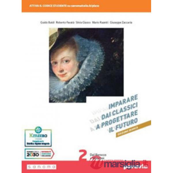 IMPARARE DAI CLASSICI A PROGETTARE IL FUTURO ED. BIANCA 2