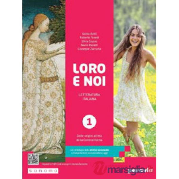 LORO E NOI 1 CON ANTOLOGIA DELLA DIVINA COMMEDIA CON 27 CANTI