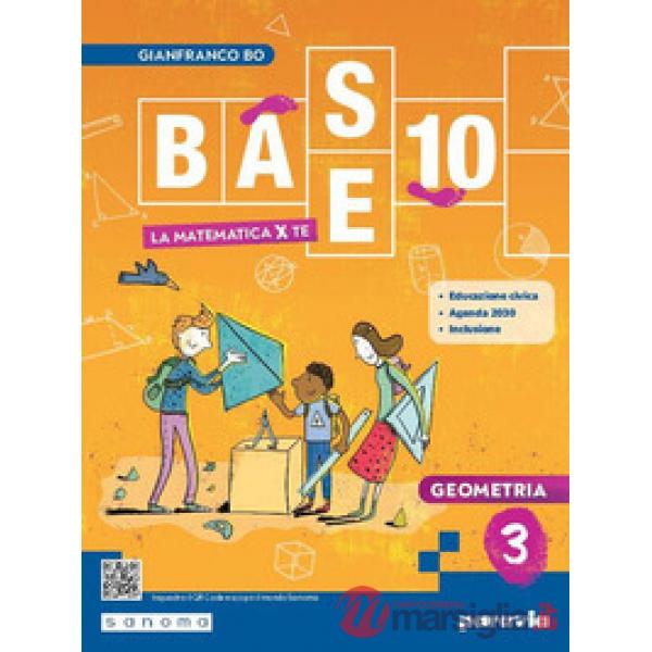 BASE 10 - LA MATEMATICA PER TE - 3