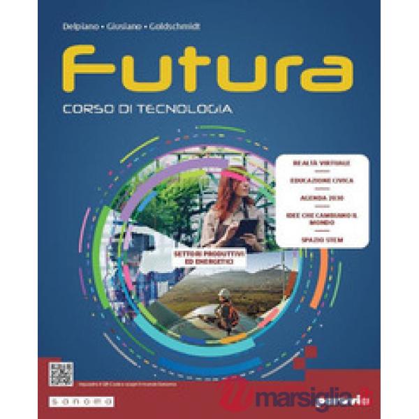 FUTURA - CORSO DI TECNOLOGIA - SETTORI PRODUTTIVI ED ENERGET.