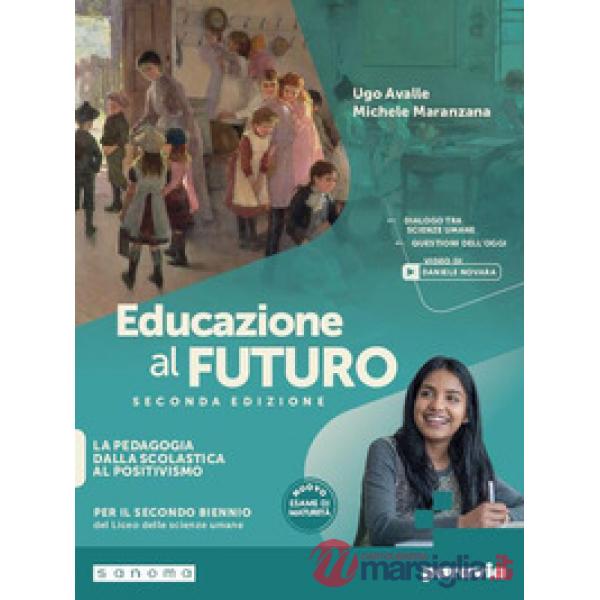 EDUCAZIONE AL FUTURO 1. PEDAGOGIA DALLA SCOLASTICA AL POSITIVISMO