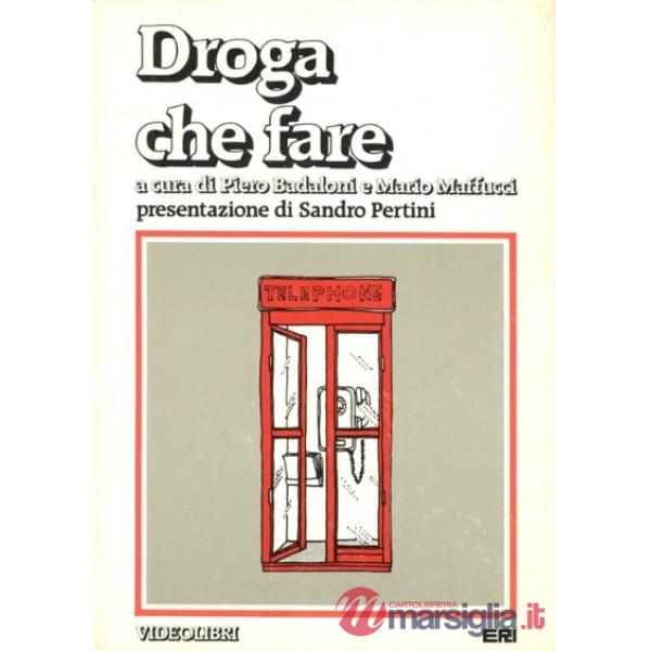 Droga, che fare?