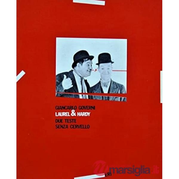 Laurel & Hardy. Due teste senza cervello
