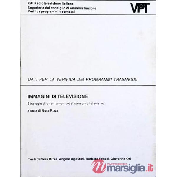 Immagini di televisione. Strategie di orientamento del consumo televisivo