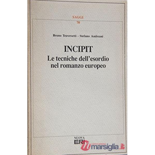 Incipit. Le tecniche dell'esordio nel romanzo europeo