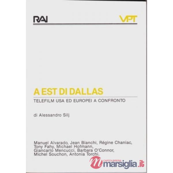 A est di Dallas. Telefilm USA ed europei a confronto