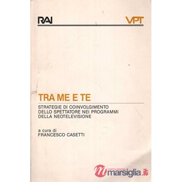 Tra me e te. Strategie di coinvolgimento dello spettatore nei programmi della neotelevisione
