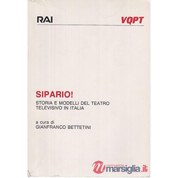 Sipario. Storia e modelli del teatro televisivo in Italia