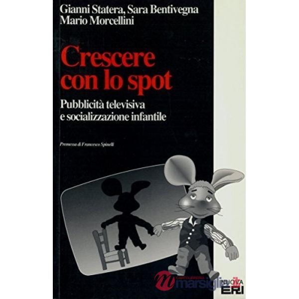 Crescere con lo spot. Bambini e pubblicità televisiva