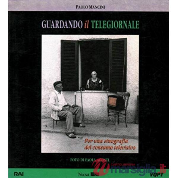 Guardando il telegiornale. Per una etnografia del consumo televisivo